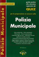 Quiz per la preparazione ai concorsi nella Polizia Municipale edito da CieRre