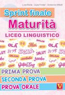 Sprint finale maturità. Liceo linguistico. Prima prova, seconda prova, prova orale di Luca Breda, Leyla Forster, Domenico Milletti edito da Vestigium