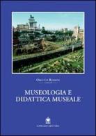 Museologia e didattica museale. I musei di Roma e del Lazio di Orietta Rossini edito da Gangemi Editore