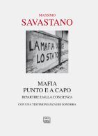 Mafia. Punto e a capo. Ripartire dalla coscienza di Massimo Savastano edito da Interlinea