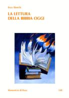 La lettura della Bibbia oggi di Enzo Bianchi edito da Qiqajon