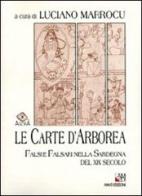 Le carte d'Arborea. Falsi e falsari nella Sardegna del XIX secolo edito da AM&D
