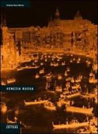 Venezia russa di Aleksej Kara-Murza edito da Sandro Teti Editore