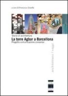 La torre Agbar a Barcellona: progetto, comunicazione, consenso edito da Festival Architettura
