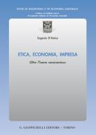 Etica, economia, impresa. Oltre l'homo oeconomicus di Eugenio D'Amico edito da Giappichelli