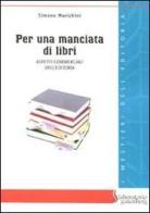 Per una manciata di libri. Aspetti commerciali dell'editoria di Simone Morichini edito da Laboratorio Gutenberg