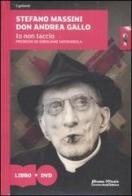 Io non taccio. Prediche di Girolamo Savonarola. Con DVD di Stefano Massini, Andrea Gallo edito da Promo Music