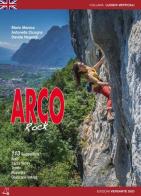 Falesie di Arco. 113 proposte. Arco, Valle del Sacra, Valle dei Laghi, Trento, Rovereto, Valli Giudicarie, Val di Non. Ediz. inglese di Mario Manica, Antonella Cicogna, Davide Negretti edito da Versante Sud