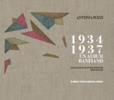 1934-1937. Un album banfiano di Antonia Pozzi edito da Mimesis