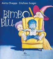 Bimbo blu. Ediz. a colori di Anita Chieppa edito da Il Canneto Editore