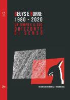 Beuys e Burri: 1980-2020. Un tempo e il suo orizzonte di senso di Massimiliano Marianelli, Massimo Donà edito da pièdimosca