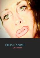 Eros e anime di Anna Torlino edito da Una vita di stelle library