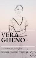Vera Gheno di Vera Gheno edito da Scrivere poesia
