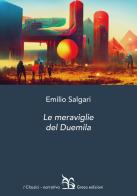 Le meraviglie del Duemila di Emilio Salgari edito da Greco