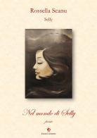 Nel mondo di Selly di Rossella Selly Scanu edito da Edda Edizioni