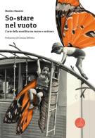So-stare nel vuoto. L'arte della sconfitta tra teatro e scrittura di Matteo Razzini edito da Sabir Editore