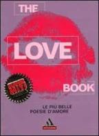 The love book. Le più belle poesie d'amore edito da Mondadori