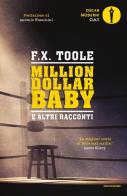 Million dollar baby e altri racconti di F. X. Toole edito da Mondadori