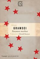 Fenomeni morbosi di Antonio Gramsci edito da Garzanti