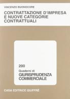 Contrattazione d'impresa e nuove categorie contrattuali di Vincenzo Buonocore edito da Giuffrè