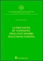 La procedura di «condanna» degli Stati membri dell'Unione europea di Chiara Amalfitano edito da Giuffrè