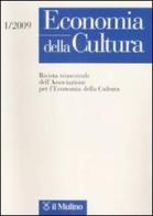 Economia della cultura (2009) vol.1 edito da Il Mulino
