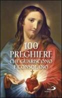 100 preghiere che guariscono e consolano edito da San Paolo Edizioni