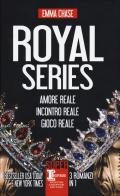 Royal series: Amore reale-Incontro reale-Gioco reale di Emma Chase edito da Newton Compton Editori