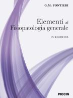 Elementi di fisiopatologia generale di Giuseppe M. Pontieri edito da Piccin-Nuova Libraria