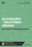 Glossario di anatomia umana di Valeria Balboni edito da Alpha Test