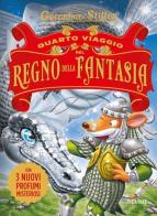 Quarto viaggio nel Regno della Fantasia di Geronimo Stilton edito da Piemme