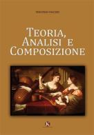 Teoria analisi e composizione di Vincenzo Pasceri edito da Kimerik