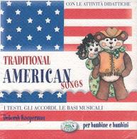Traditional American songs. CD Audio edito da Edizioni del Baldo