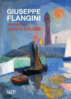 Giuseppe Flangini. Racconti di luce e colore edito da SAGEP