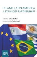 EU and Latin America. A Stronger Partnership? edito da Ledizioni