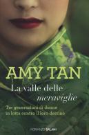La valle delle meraviglie di Amy Tan edito da Salani