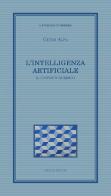 L' intelligenza artificiale. Il contesto giuridico di Guido Alpa edito da Mucchi Editore