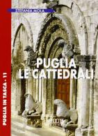 Puglia. Le cattedrali di Stefania Mola edito da Adda