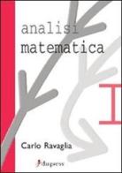 Analisi matematica 1 di Carlo Ravaglia edito da Dupress
