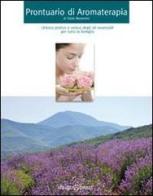 Prontuario di aromaterapia. Utilizzo pratico degli oli essenziali per tutta la famiglia di Fabio Nocentini edito da Daigo Press
