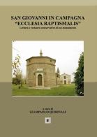 San Giovanni in Campagna «Ecclesia Baptismalis» di Giampaolo Quirinali edito da Youcanprint