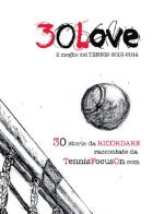 30 love. Il meglio del tennis 2013-2014 edito da Youcanprint