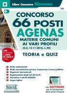 Concorso 66 posti AGENAS. Materie comuni ai vari profili (G.U. 13-11-2018, n. 90). Teoria e quiz. Con software di simulazione edito da Edizioni Giuridiche Simone