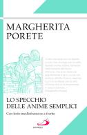 Lo specchio delle anime semplici. Testo mediofrancese a fronte di Margherita Porete edito da San Paolo Edizioni