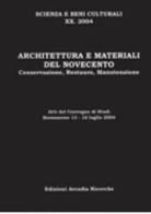 Architettura e materiali del Novecento. Conservazione, restauro, manutenzione edito da Arcadia Ricerche