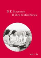 Il libro di Miss Buncle di Dorothy E. Stevenson edito da Astoria