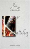 Il Kattolico vol.3 di Rino Cammilleri edito da Gilgamesh Edizioni