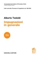 Art. 323-338. Impugnazioni in generale di Alberto M. Tedoldi edito da Zanichelli