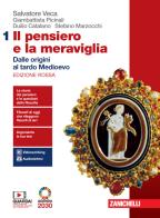 Il pensiero e la meraviglia. Ediz. rossa. Con Filosofia per l'Agenda 2030. Per le Scuole superiori. Con e-book. Con espansione online. Con Libro: Filosofia x ag.2030 vol.1 di Salvatore Veca, Battista Picinali, Duilio Biagio Giacomo Catalano edito da Zanichelli