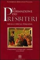 La formazione dei presbiteri nella Chiesa italiana. Orientamenti e norme per i seminari edito da Libreria Editrice Vaticana